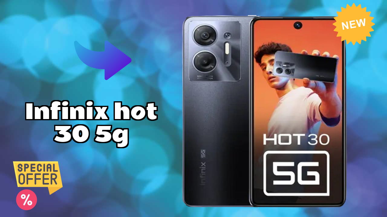 Infinix Hot 30 5G at ₹12,499 - Best Features Explained